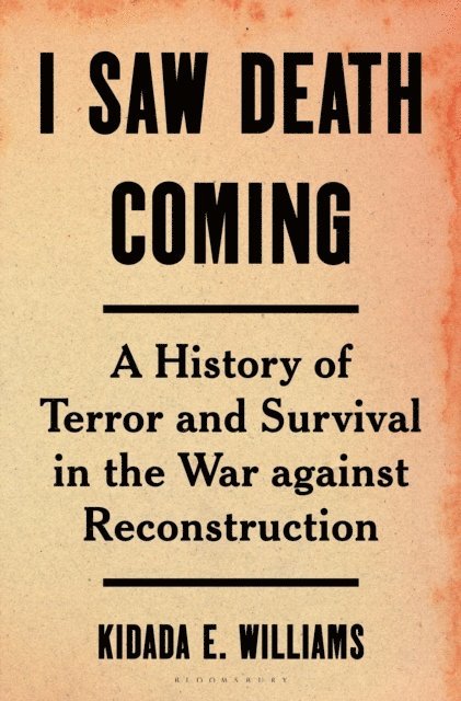 Kidada E. Williams - I Saw Death Coming, E-bok