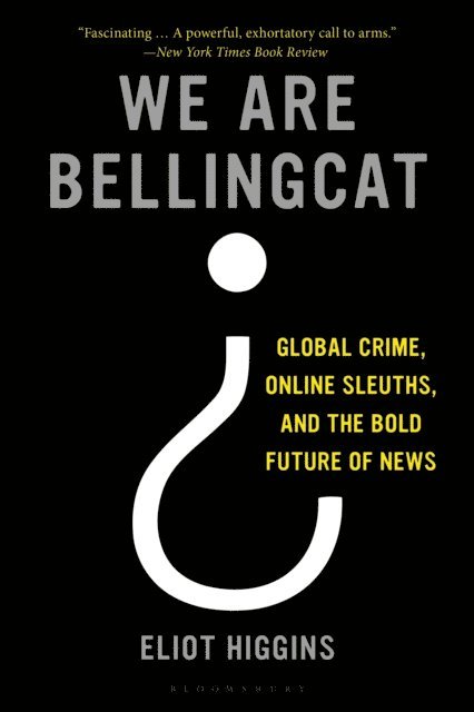 Eliot Higgins - We Are Bellingcat, E-bok