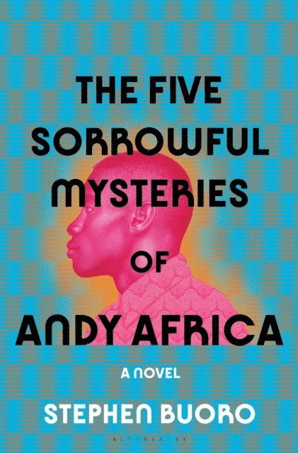 Stephen Buoro - Five Sorrowful Mysteries of Andy Africa, E-bok