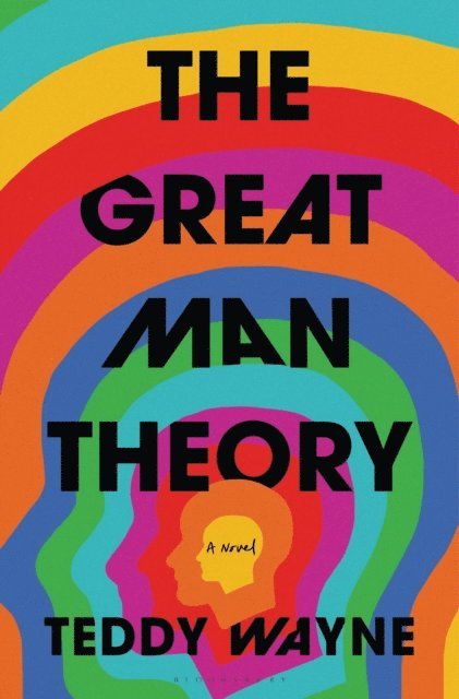 Teddy Wayne - Great Man Theory, E-bok