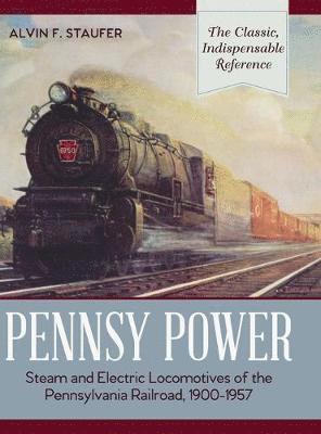 Alvin F Staufer, Bert Pennypacker - Pennsy Power, Inbunden. Tillgänglighet: Lägg i varukorg