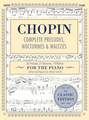 Complete Preludes, Nocturnes & Waltzes av Rafael Joseffy