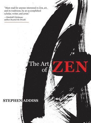 Stephen Addiss - Art of Zen, Inbunden