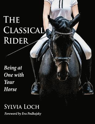 Sylvia Loch - Classical Rider, Inbunden. Tillgänglighet: Lägg i varukorg