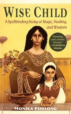 Monica Furlong - Wise Child, Häftad. Tillgänglighet: Lägg i varukorg