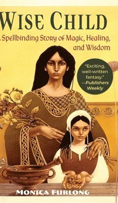 Monica Furlong - Wise Child, Inbunden. Tillgänglighet: Lägg i varukorg
