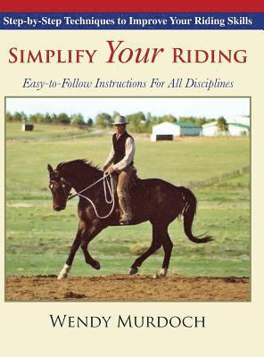 Wendy Murdoch - Simplify Your Riding, Inbunden