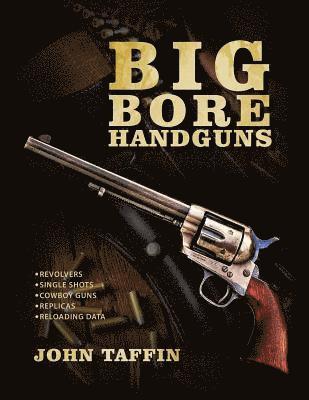 John Taffin - Big Bore Handguns, Häftad. Tillgänglighet: Lägg i varukorg