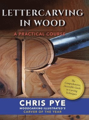 Chris Pye - Lettercarving in Wood, Inbunden