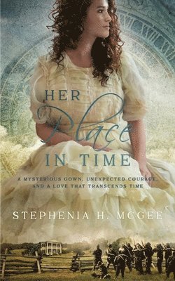 Stephenia H McGee - Her Place in Time, Häftad