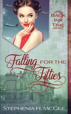 Stephenia H McGee - Falling for the Fifties, Häftad