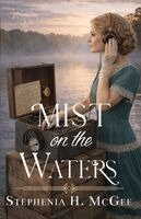 Stephenia H McGee - Mist on the Waters, Häftad