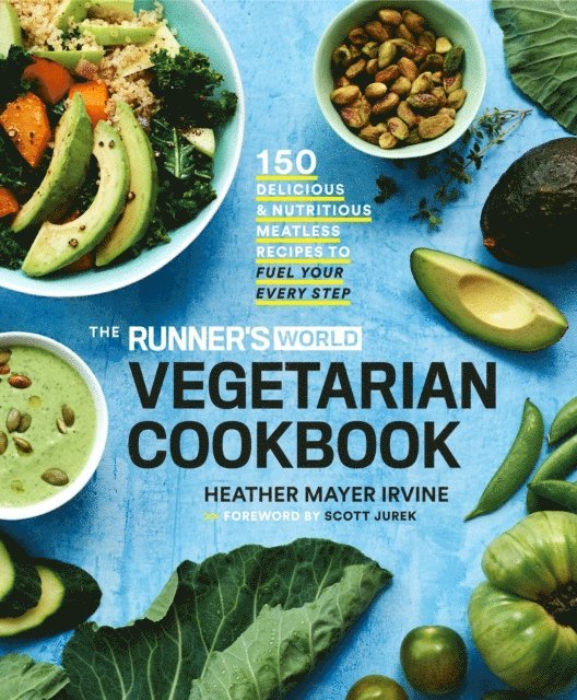 Editors of Runner's World Maga, Heather Mayer Irvine - Runner's World Vegetarian Cookbook, E-bok