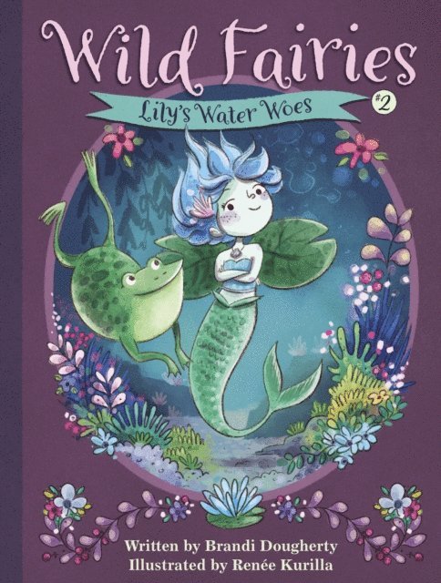 Brandi Dougherty - Wild Fairies #2: Lily's Water Woes, E-bok