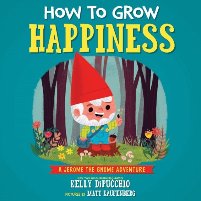 Kelly DiPucchio - How to Grow Happiness, E-bok