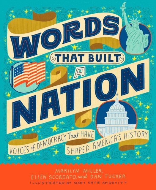 Dan Tucker, Ellen Scordato, Marilyn Miller - Words That Built a Nation, E-bok