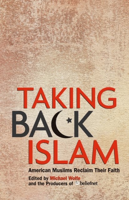 Michael Wolfe - Taking Back Islam, E-bok