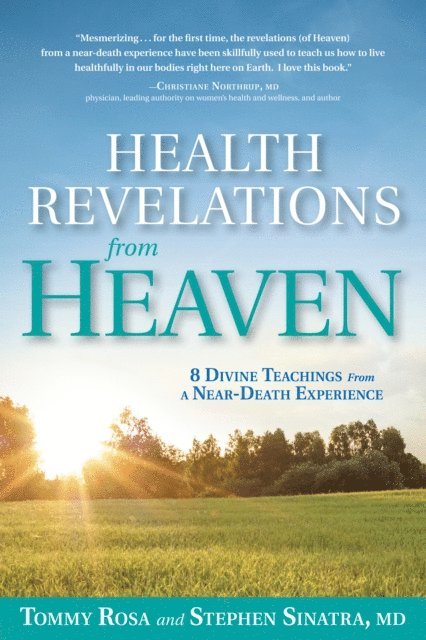 M.D. Stephen Sinatra, Tommy Rosa - Health Revelations from Heaven, E-bok