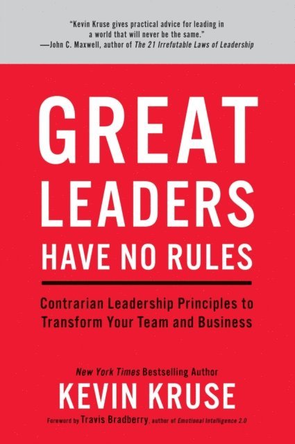 Kevin Kruse - Great Leaders Have No Rules, E-bok