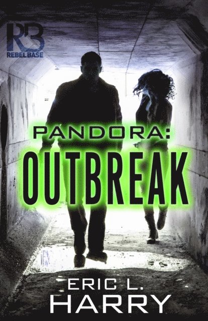 Eric L. Harry - Pandora: Outbreak, E-bok