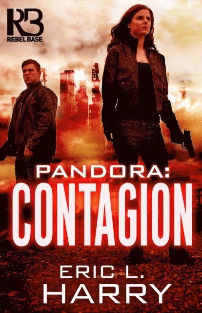 Eric L. Harry - Pandora: Contagion, E-bok