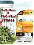 The Brothers of Two-Paw Estates