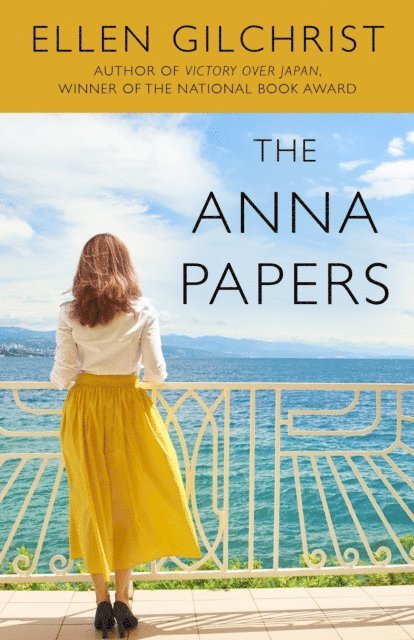 Ellen Gilchrist - Anna Papers, E-bok