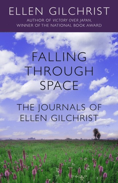 Ellen Gilchrist - Falling Through Space, E-bok