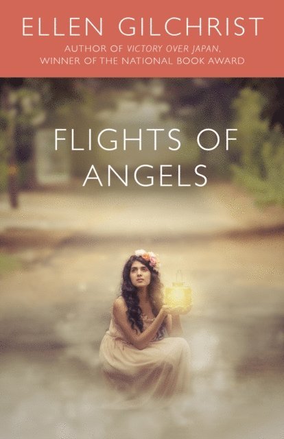 Ellen Gilchrist - Flights of Angels, E-bok