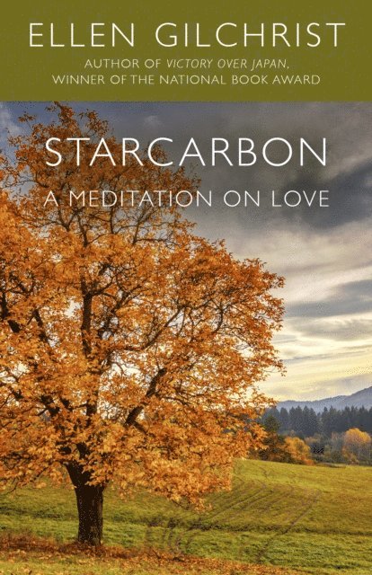 Ellen Gilchrist - Starcarbon, E-bok