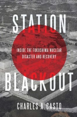 Charles A. Casto - Station Blackout, Inbunden