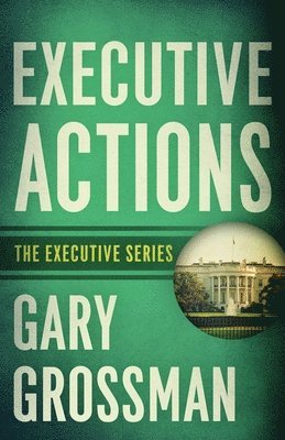 Gary Grossman - Executive Actions, Häftad. Tillgänglighet: Lägg i varukorg