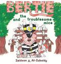 Bertie and the Troublesome Mice