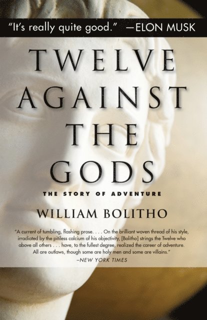 William Bolitho - Twelve Against the Gods, E-bok