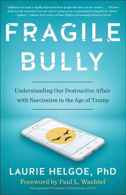 Laurie A. Helgoe - Fragile Bully, E-bok