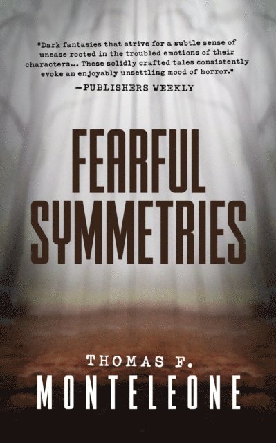 Thomas F. Monteleone - Fearful Symmetries, E-bok