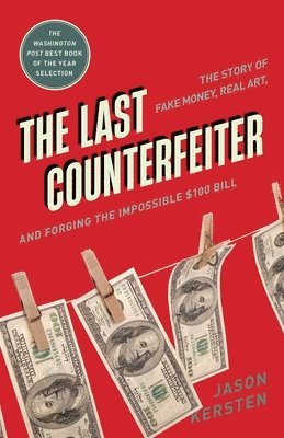 Jason Kersten - Last Counterfeiter, Häftad
