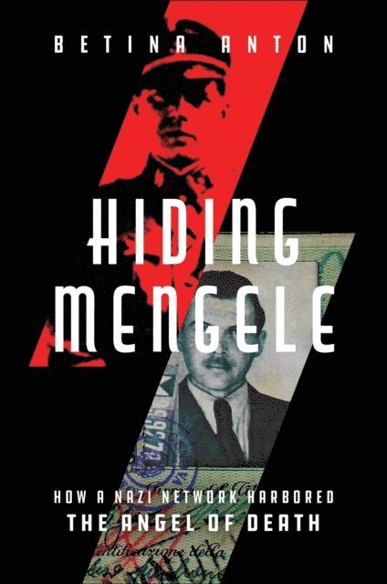 Betina Anton - Hiding Mengele, E-bok