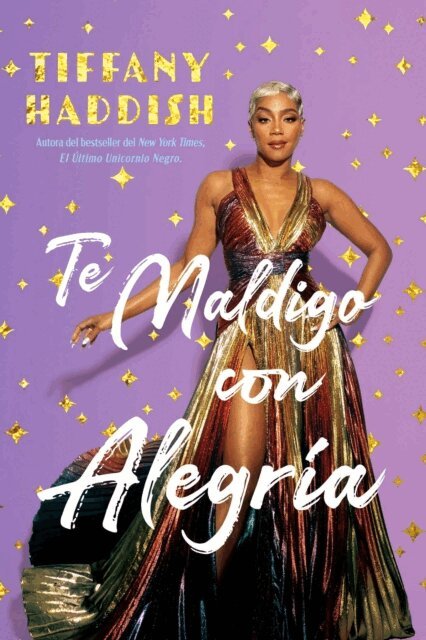 Tiffany Haddish - Te Maldigo con Alegría / I Curse You With Joy, E-bok