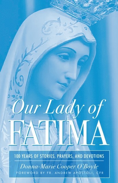 Donna-Marie Cooper O'Boyle - Our Lady of Fatima, E-bok