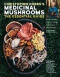 Christopher Hobbs's Medicinal Mushrooms: The Essential Guide