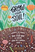 Grow Your Soil!