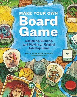 Jesse Terrance Daniels - Make Your Own Board Game, Häftad