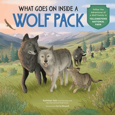 International Wolf Center, Kathleen Yale - What Goes on Inside a Wolf Pack, Inbunden