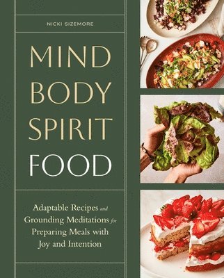 Nicki Sizemore - Mind, Body, Spirit, Food, Inbunden. Tillgänglighet: Lägg i varukorg