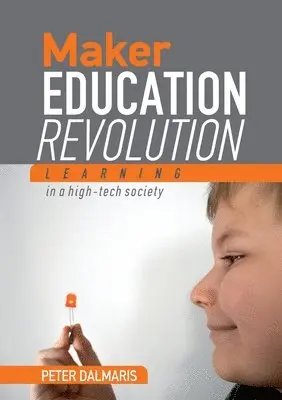 Peter Dalmaris - Maker Education Revolution, Häftad. Tillgänglighet: Lägg i varukorg