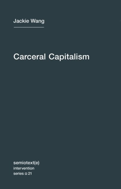 Jackie Wang - Carceral Capitalism, E-bok
