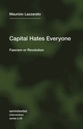 Capital Hates Everyone