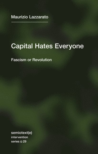 Maurizio Lazzarato - Capital Hates Everyone, E-bok