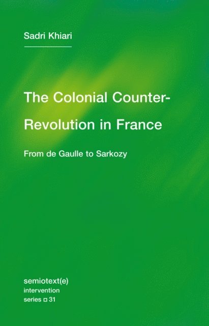 Sadri Khiari - Colonial Counter-Revolution, E-bok